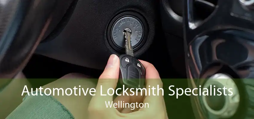 Automotive Locksmith Specialists Wellington
