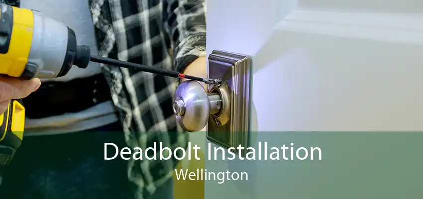 Deadbolt Installation Wellington