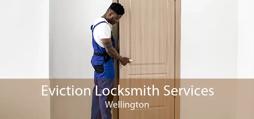 Eviction Locksmith Services Wellington