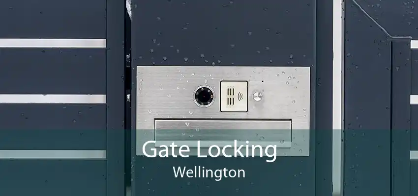 Gate Locking Wellington