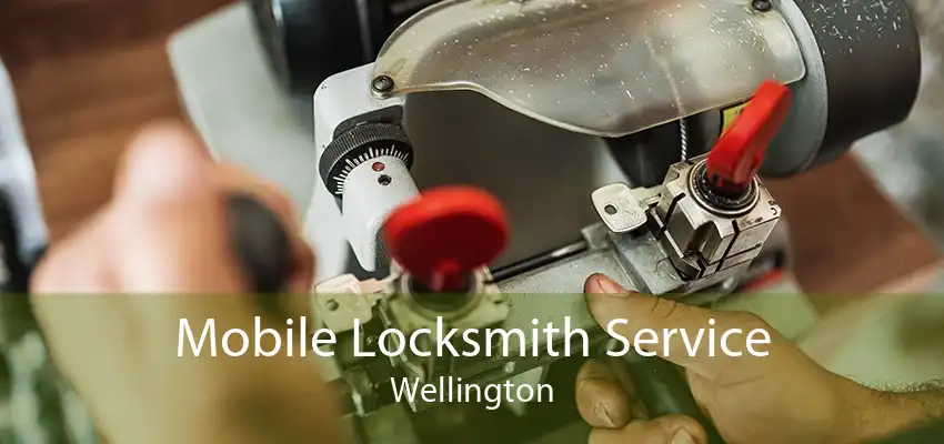 Mobile Locksmith Service Wellington