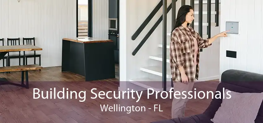 Building Security Professionals Wellington - FL