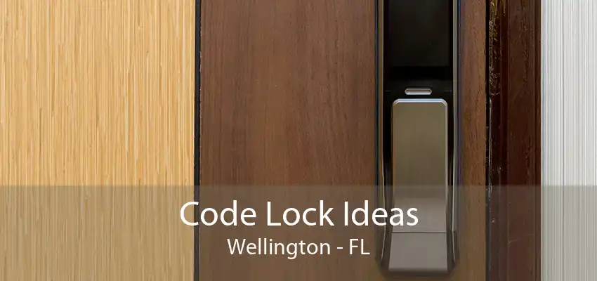 Code Lock Ideas Wellington - FL