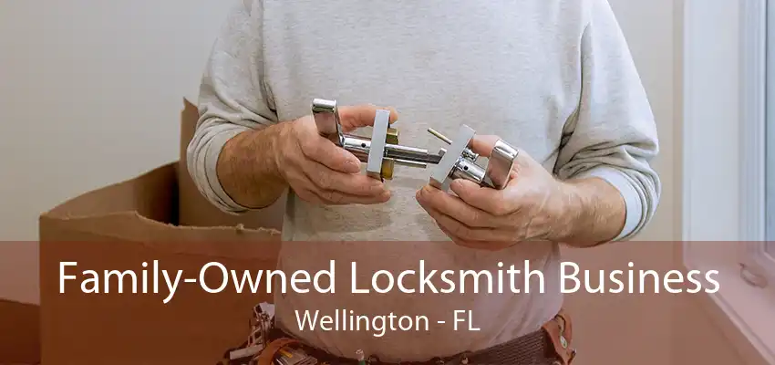 Family-Owned Locksmith Business Wellington - FL