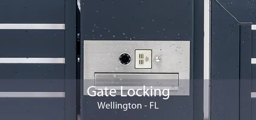 Gate Locking Wellington - FL