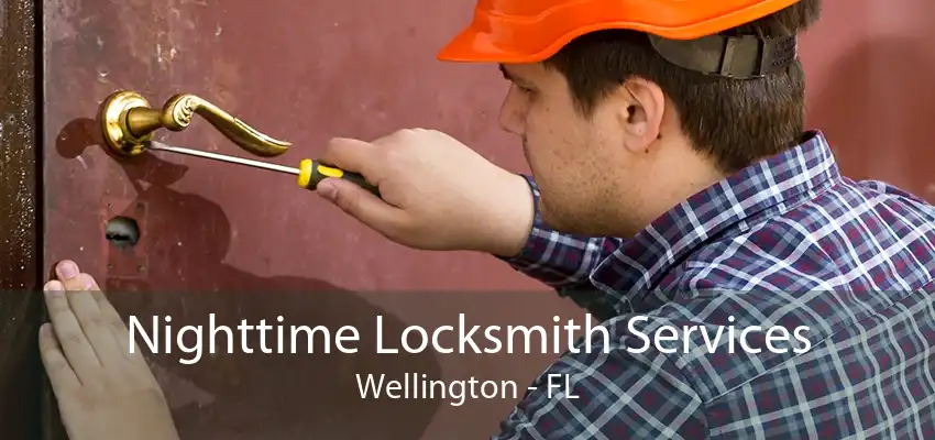 Nighttime Locksmith Services Wellington - FL